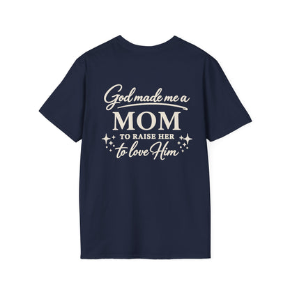 GOD MADE ME A MOM TO RAISE HER - PREMIUM T-SHIRT