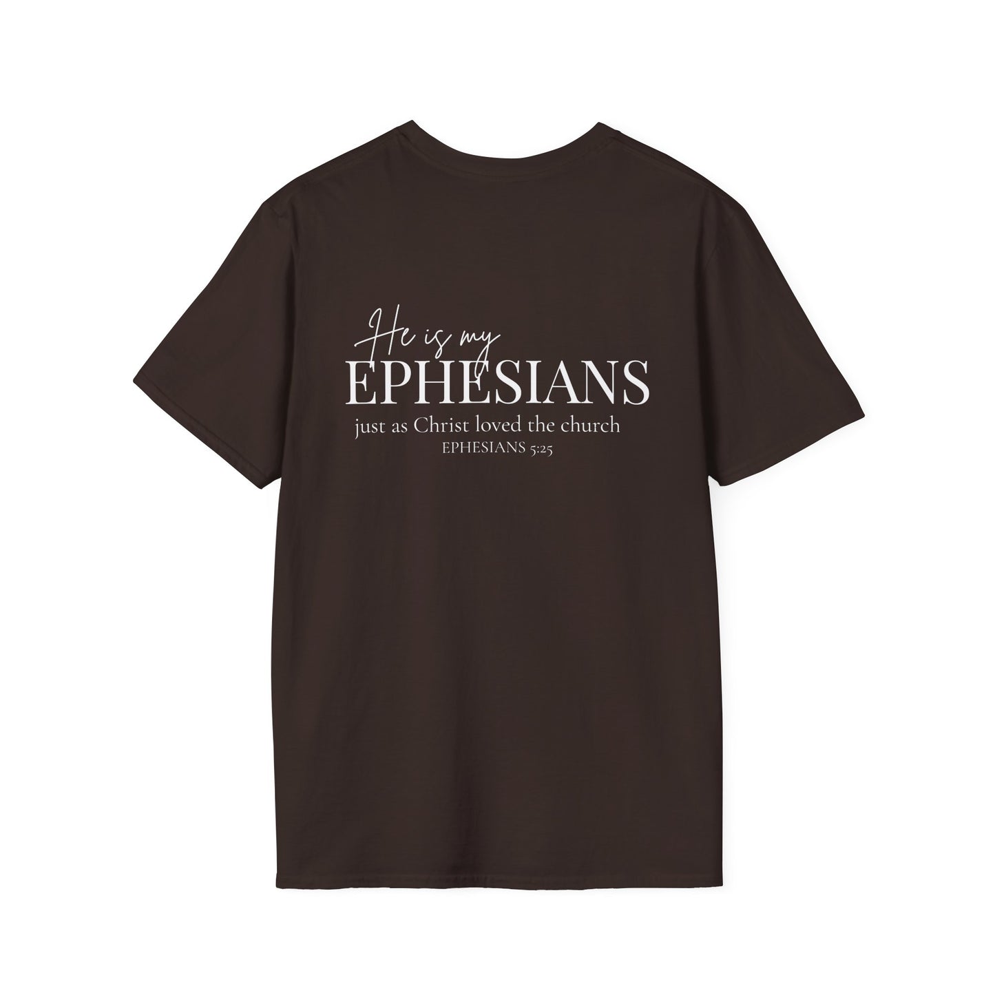 HE IS MY EPHESIANS - PREMIUM T-SHIRT