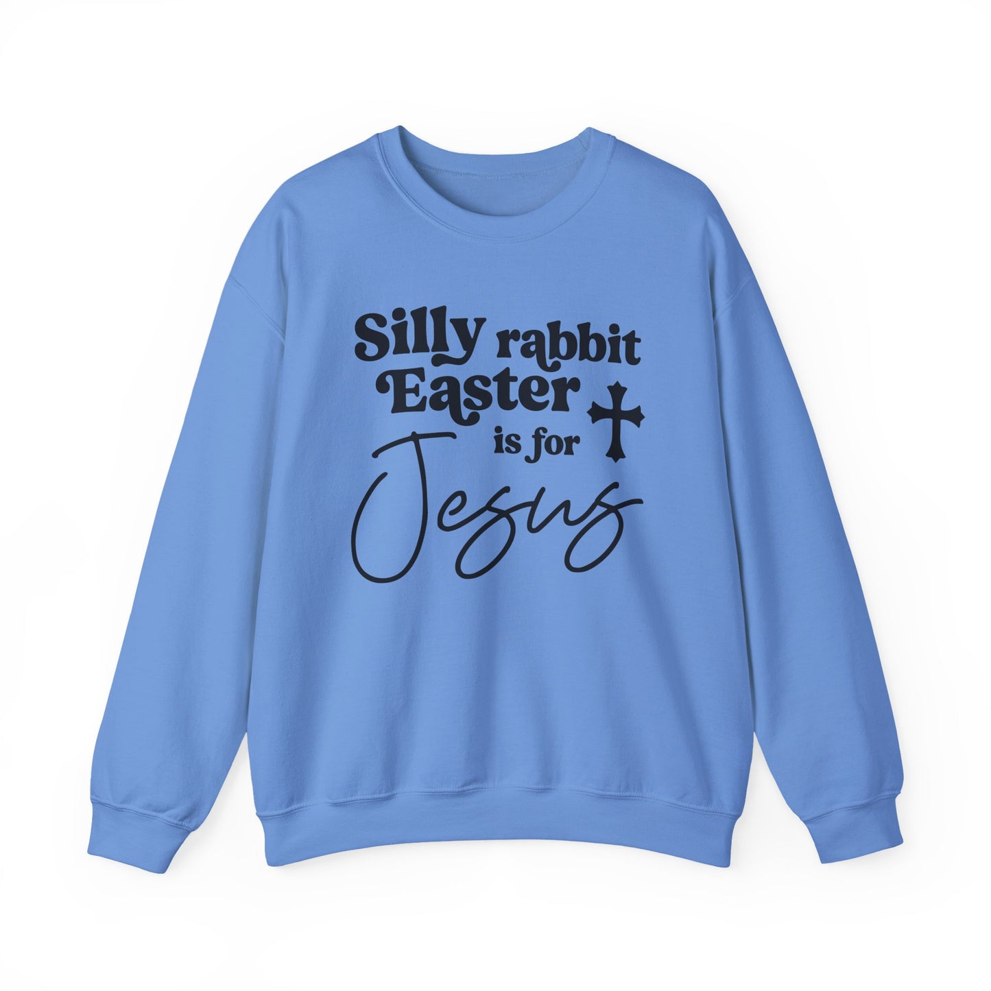 EASTER IS FOR JESUS - MEDIUM-HEAVY WEIGHT SWEATSHIRT