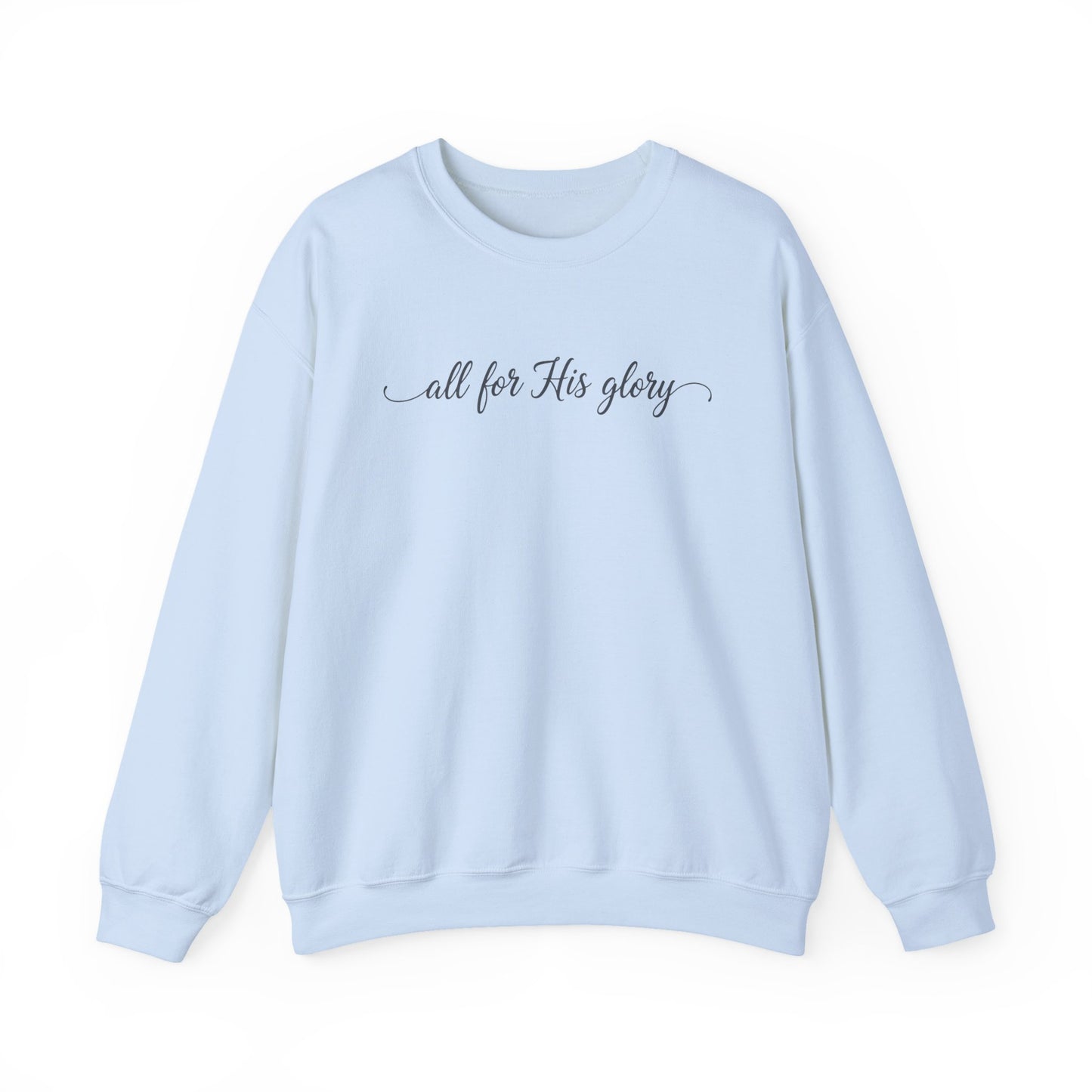 ALL FOR HIS GLORY - MEDIUM-HEAVY WEIGHT SWEATSHIRT