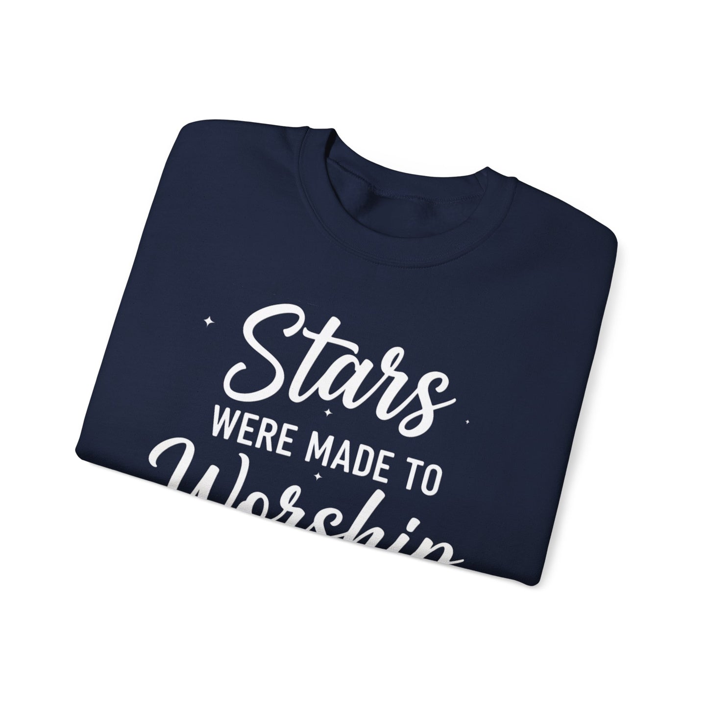 IF STARS WERE MADE TO WORSHIP - MEDIUM-HEAVY WEIGHT SWEATSHIRT