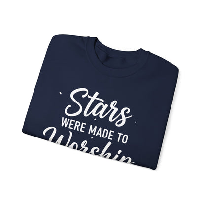 IF STARS WERE MADE TO WORSHIP - MEDIUM-HEAVY WEIGHT SWEATSHIRT