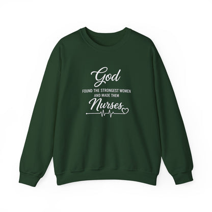 Nurse Crewneck Sweatshirt — “God Found the Strongest Women and Made Them Nurses”