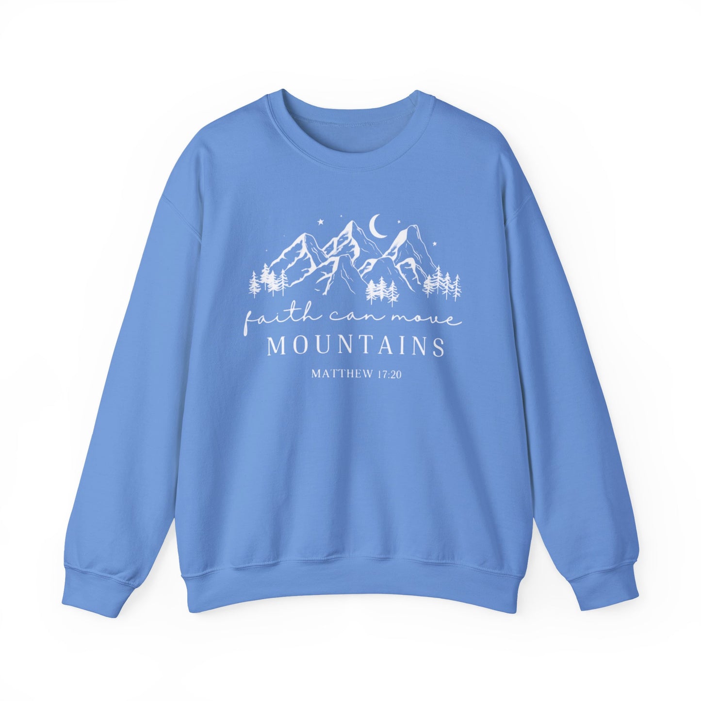 FAITH CAN MOVE MOUNTAINS - MEDIUM-HEAVY WEIGHT SWEATSHIRT