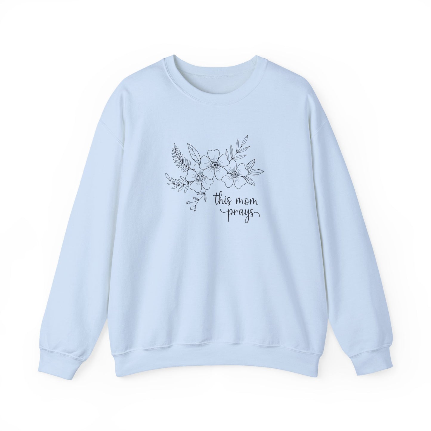 THIS MOM PRAYS - MEDIUM-HEAVY WEIGHT SWEATSHIRT