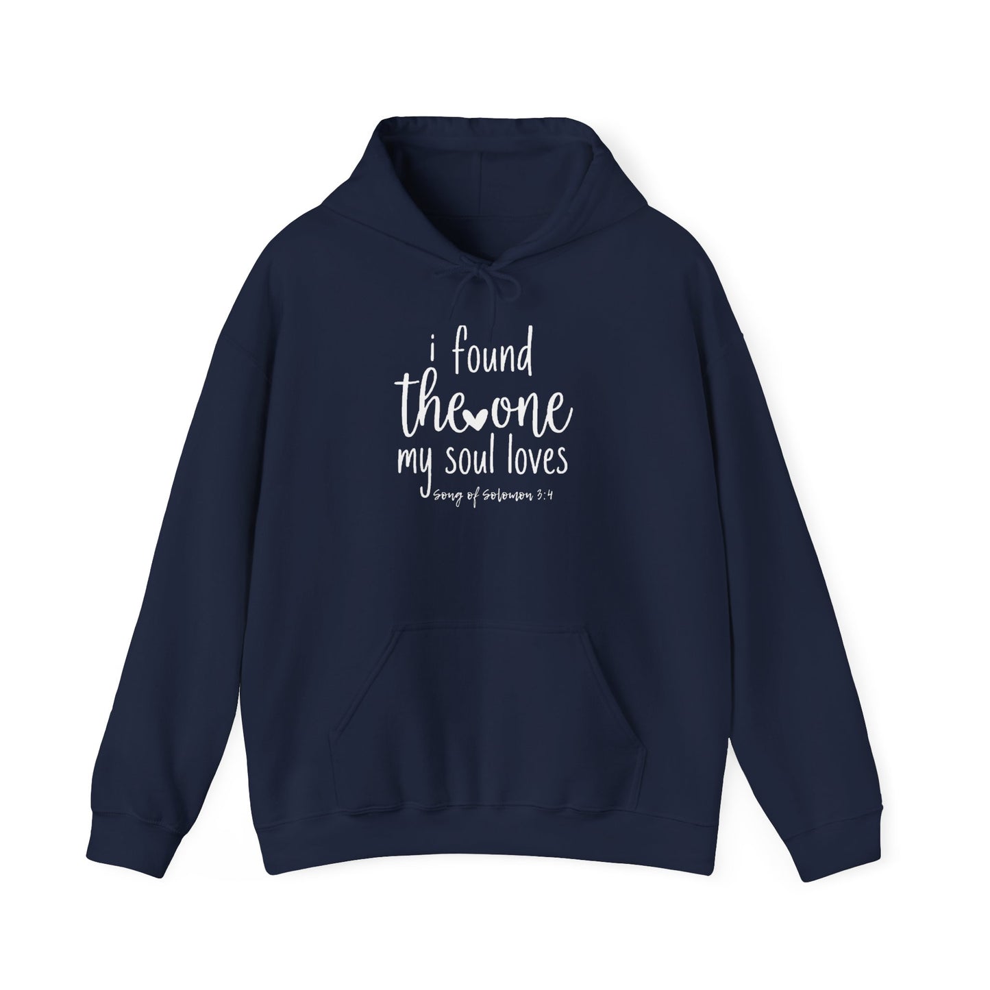I FOUND THE ONE MY SOUL LOVES - MEDIUM-HEAVY WEIGHT HOODIE