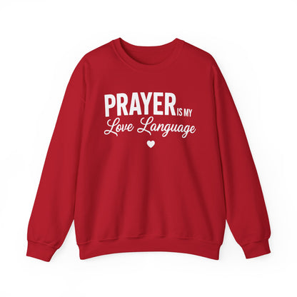 PRAYER IS MY LOVE LANGUAGE - MEDIUM-HEAVY WEIGHT SWEATSHIRT