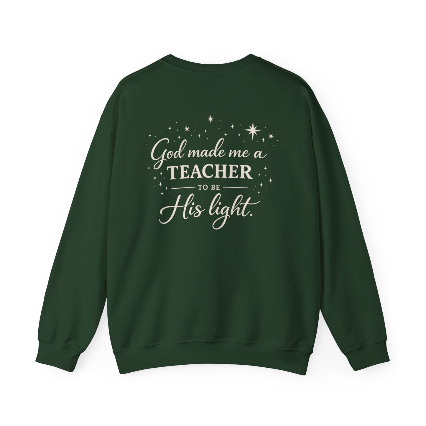 GOD MADE ME A TEACHER - MEDIUM-HEAVY WEIGHT SWEATSHIRT