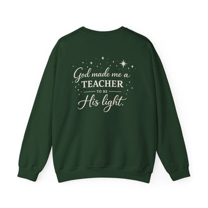 GOD MADE ME A TEACHER - MEDIUM-HEAVY WEIGHT SWEATSHIRT