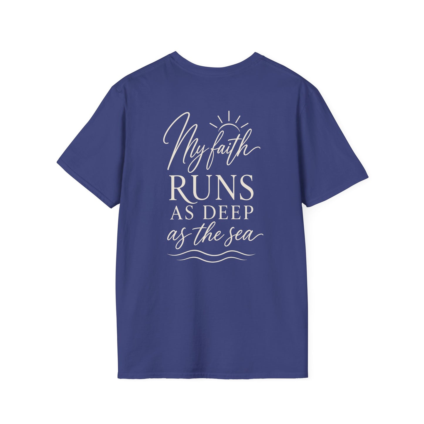 MY FAITH RUNS DEEP AS THE SEA - PREMIUM T-SHIRT