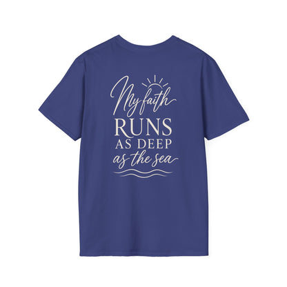 MY FAITH RUNS DEEP AS THE SEA - PREMIUM T-SHIRT