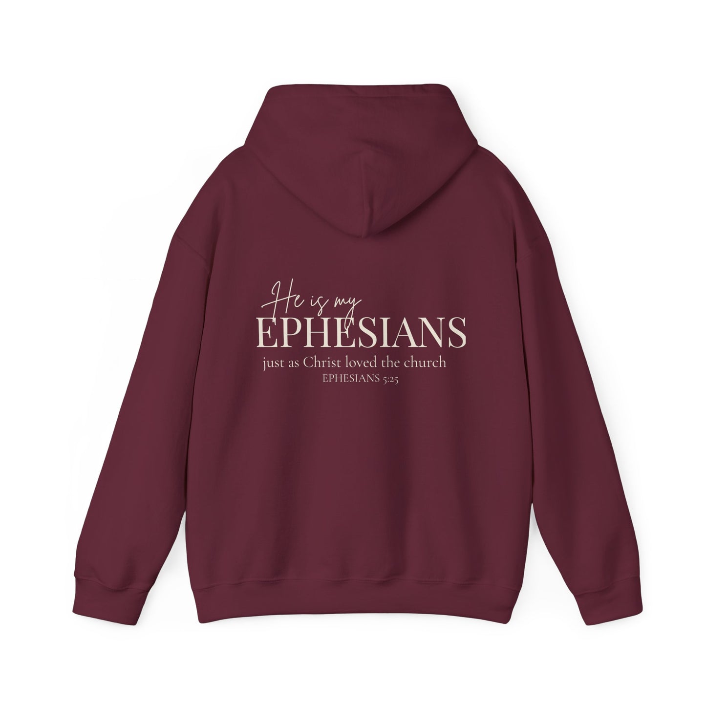 HE IS MY EPHESIANS - MEDIUM-HEAVY WEIGHT HOODIE