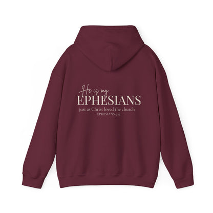 HE IS MY EPHESIANS - MEDIUM-HEAVY WEIGHT HOODIE