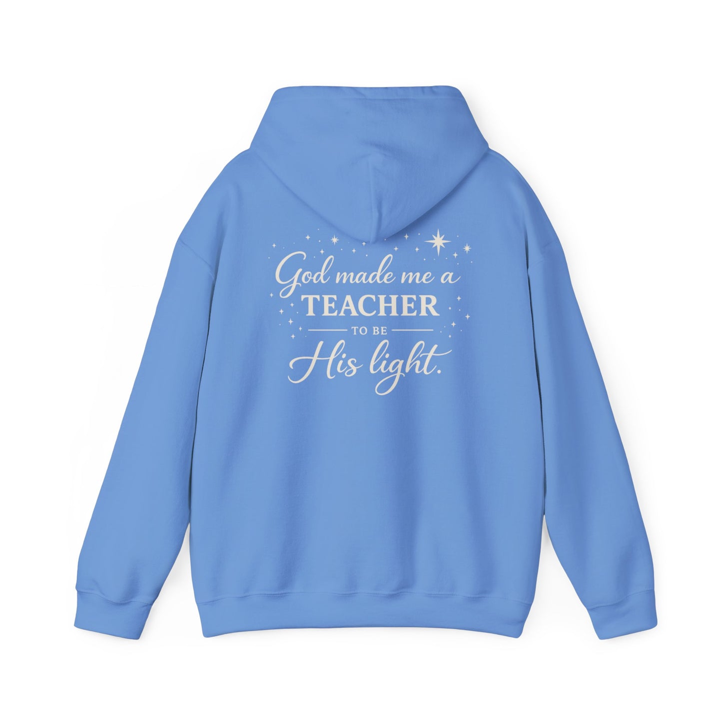 GOD MADE ME A TEACHER - MEDIUM-HEAVY WEIGHT HOODIE