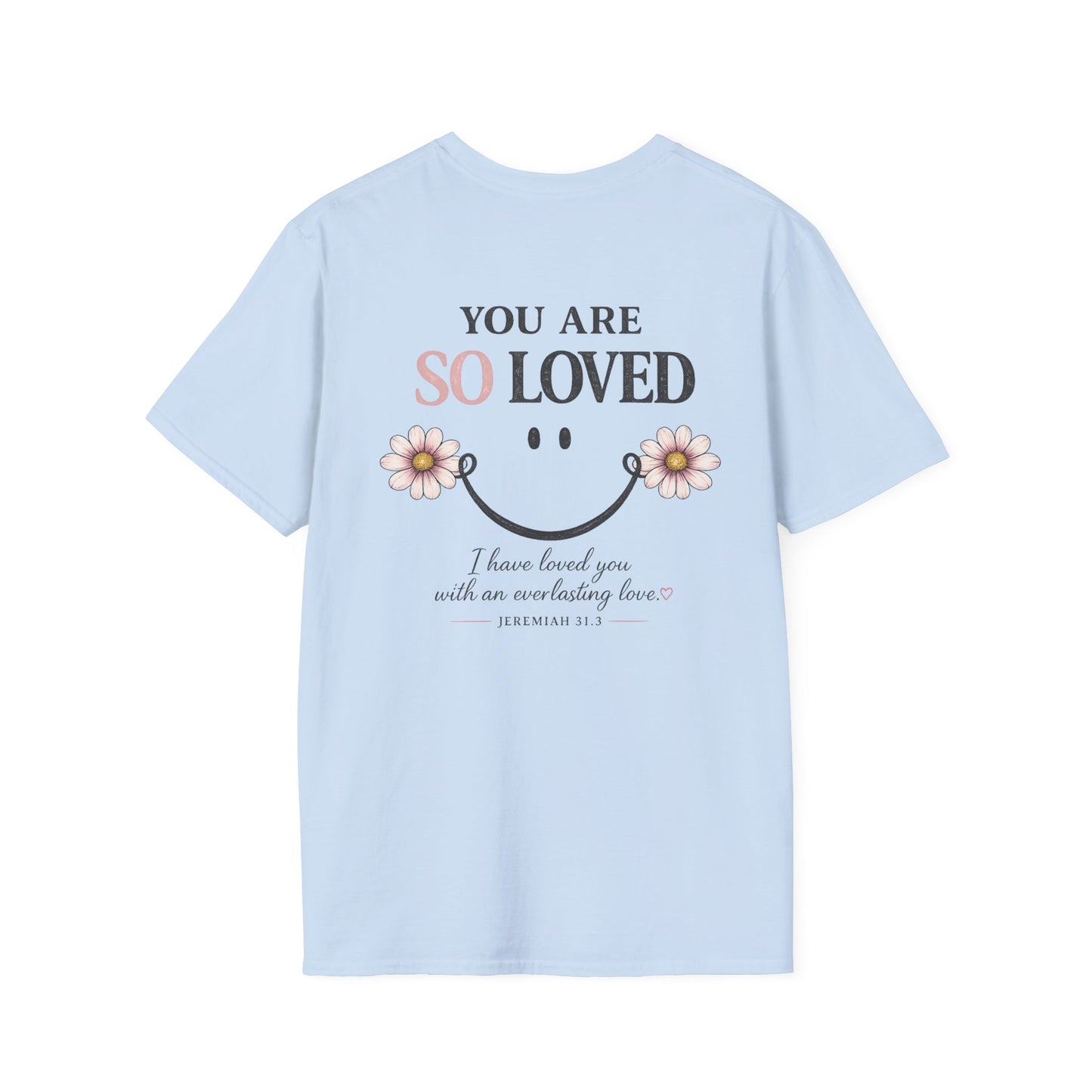 YOU ARE SO LOVED - PREMIUM T-SHIRT