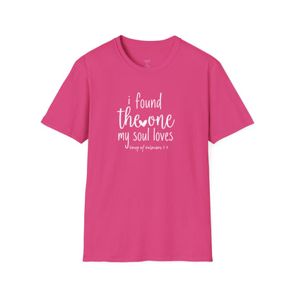 I FOUND THE ONE MY SOUL LOVES - PREMIUM T-SHIRT