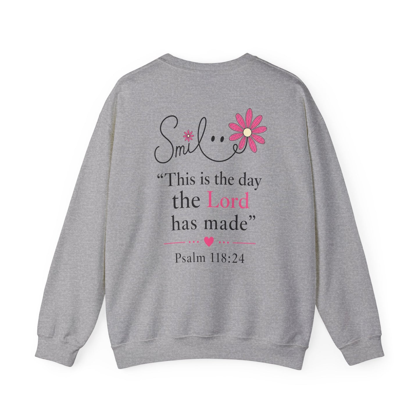 SMILE THIS IS THE DAY THE LORD HAS MADE - MEDIUM-HEAVY WEIGHT SWEATSHIRT