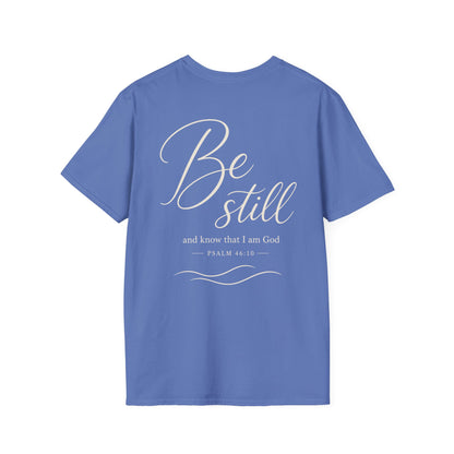 BE STILL - PREMIUM T-SHIRT