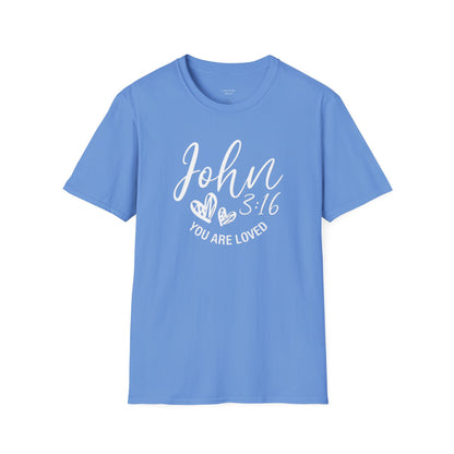 JOHN 3:16 YOU ARE LOVED - PREMIUM T-SHIRT