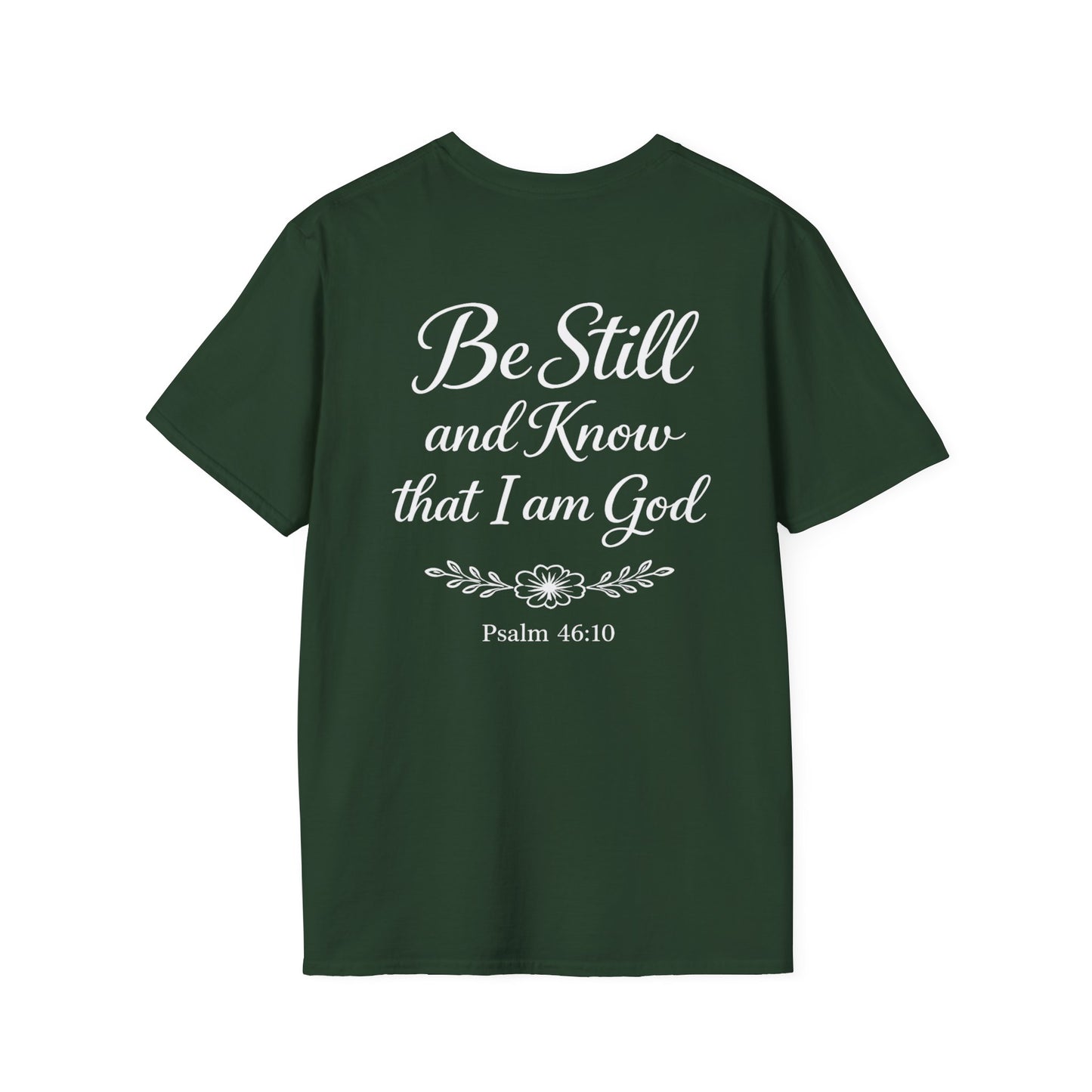 BE STILL AND KNOW - PREMIUM T-SHIRT