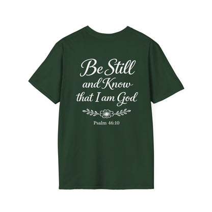 BE STILL AND KNOW - PREMIUM T-SHIRT