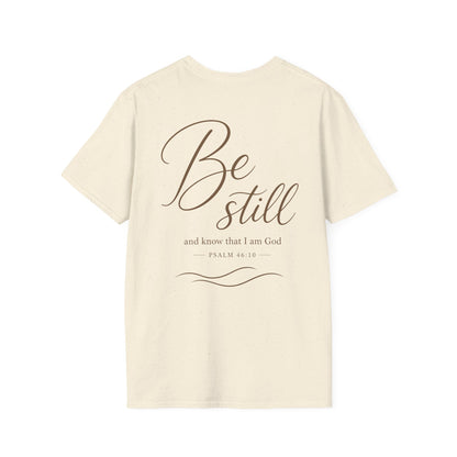 BE STILL - PREMIUM T-SHIRT