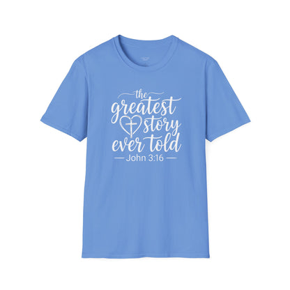 THE GREATEST STORY - PREMIUM T-SHIRT