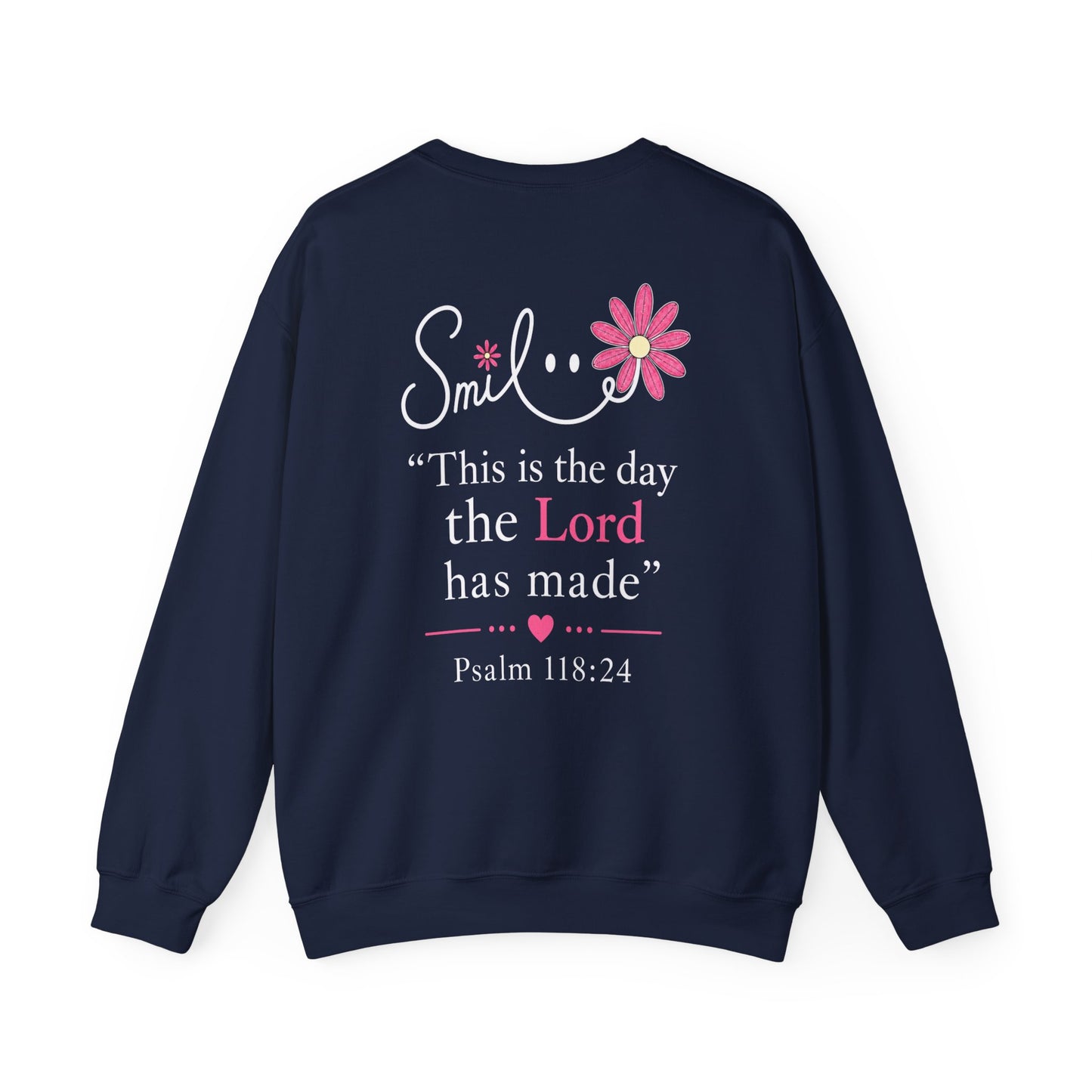 SMILE THIS IS THE DAY THE LORD HAS MADE - MEDIUM-HEAVY WEIGHT SWEATSHIRT