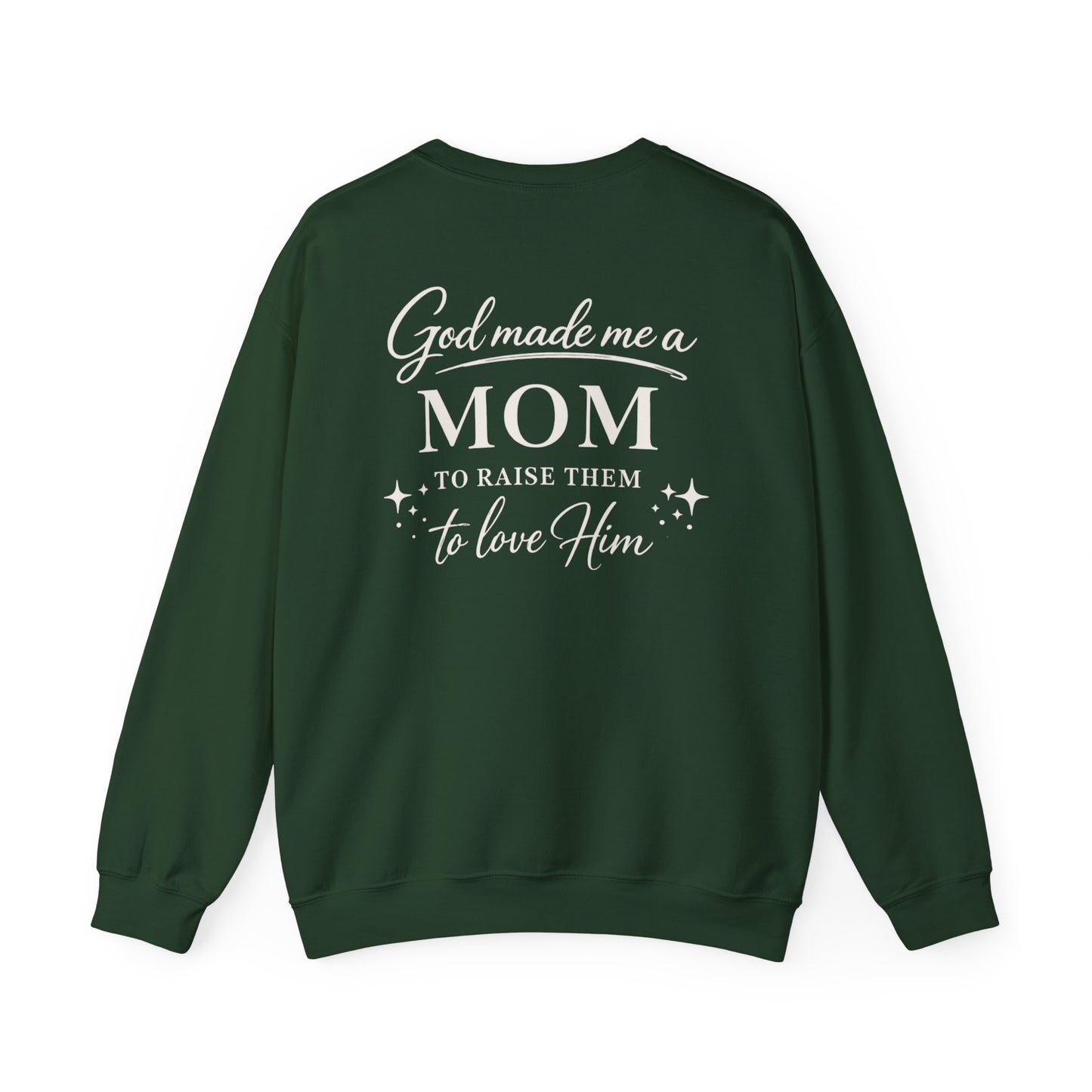 GOD MADE ME A MOM - MEDIUM-HEAVY WEIGHT SWEATSHIRT