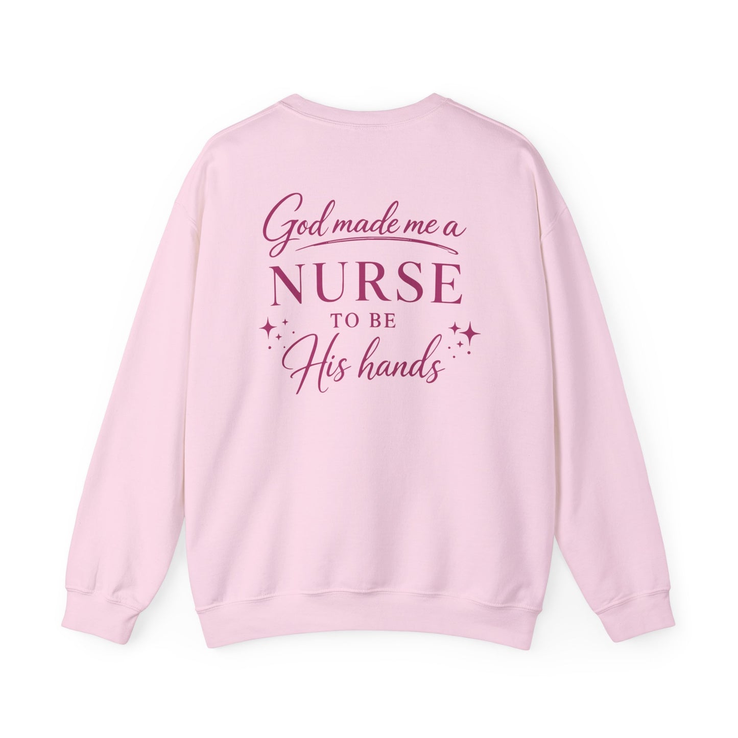 GOD MADE ME A NURSE - MEDIUM-HEAVY WEIGHT SWEATSHIRT